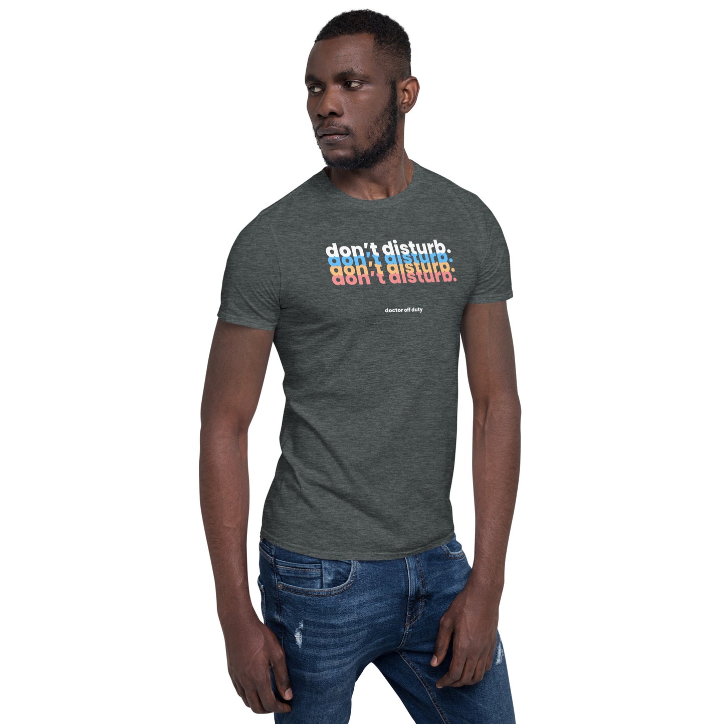 DOCTOR "Don't Disturb" Short-Sleeve Unisex T-Shirt
