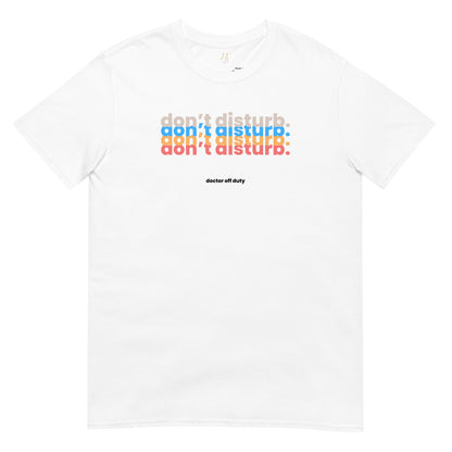DOCTOR "Don't Disturb" Short-Sleeve Unisex T-Shirt