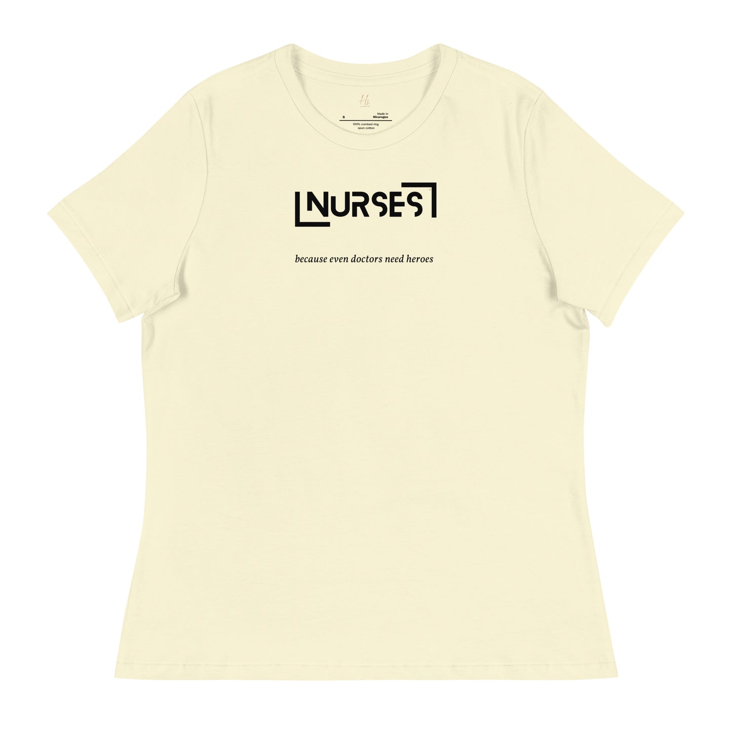 NURSE "Doctors need Heroes" Women's Relaxed T-Shirt