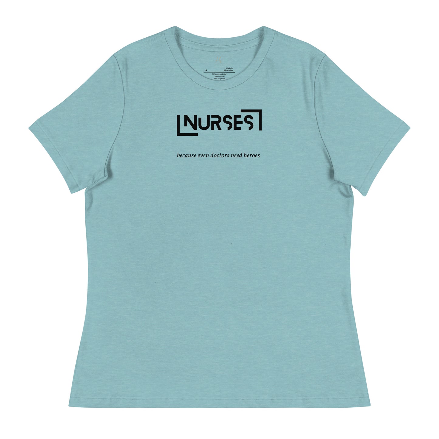 NURSE "Doctors need Heroes" Women's Relaxed T-Shirt