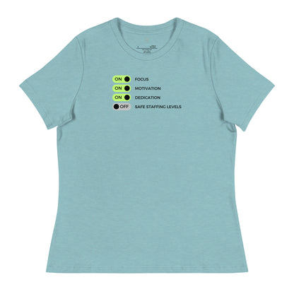 GENERAL "Safe Staffing" Women's Relaxed T-Shirt