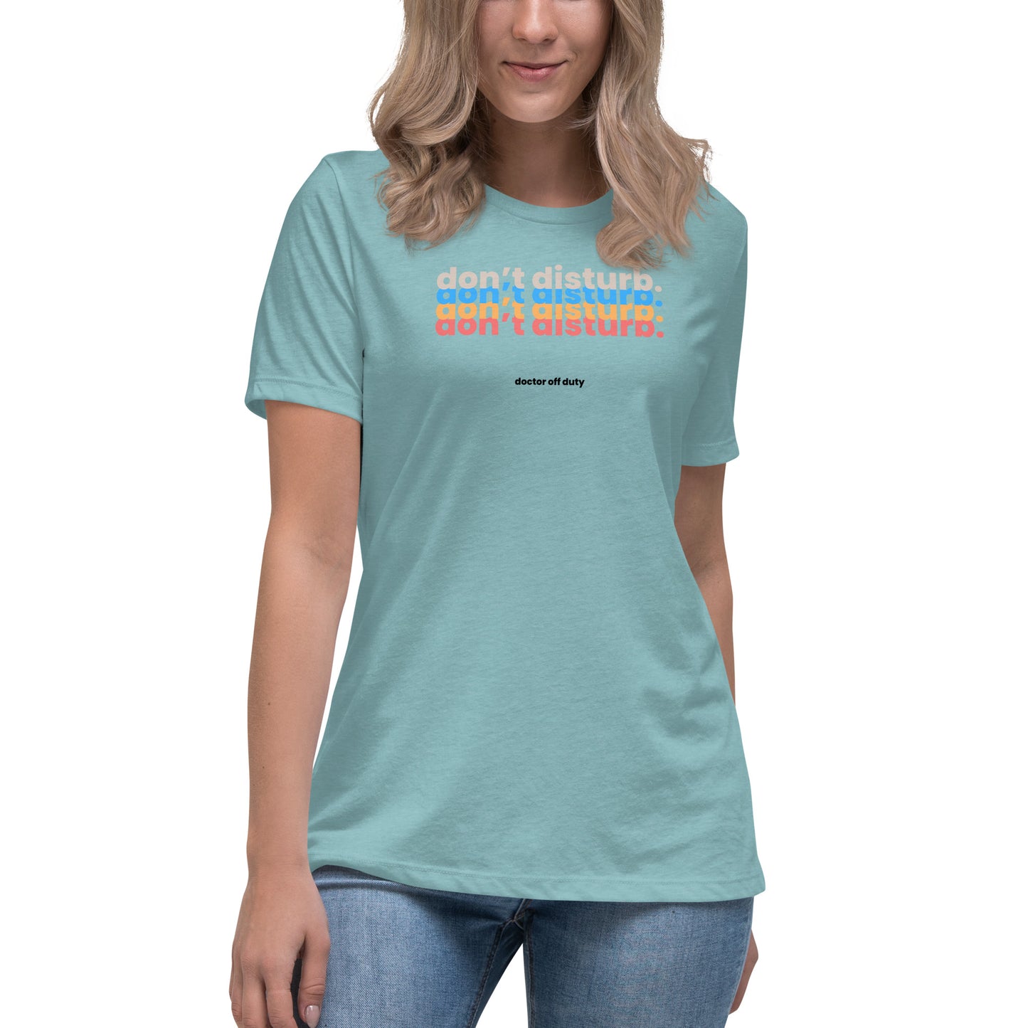DOCTOR "Don't Disturb" Women's Relaxed T-Shirt