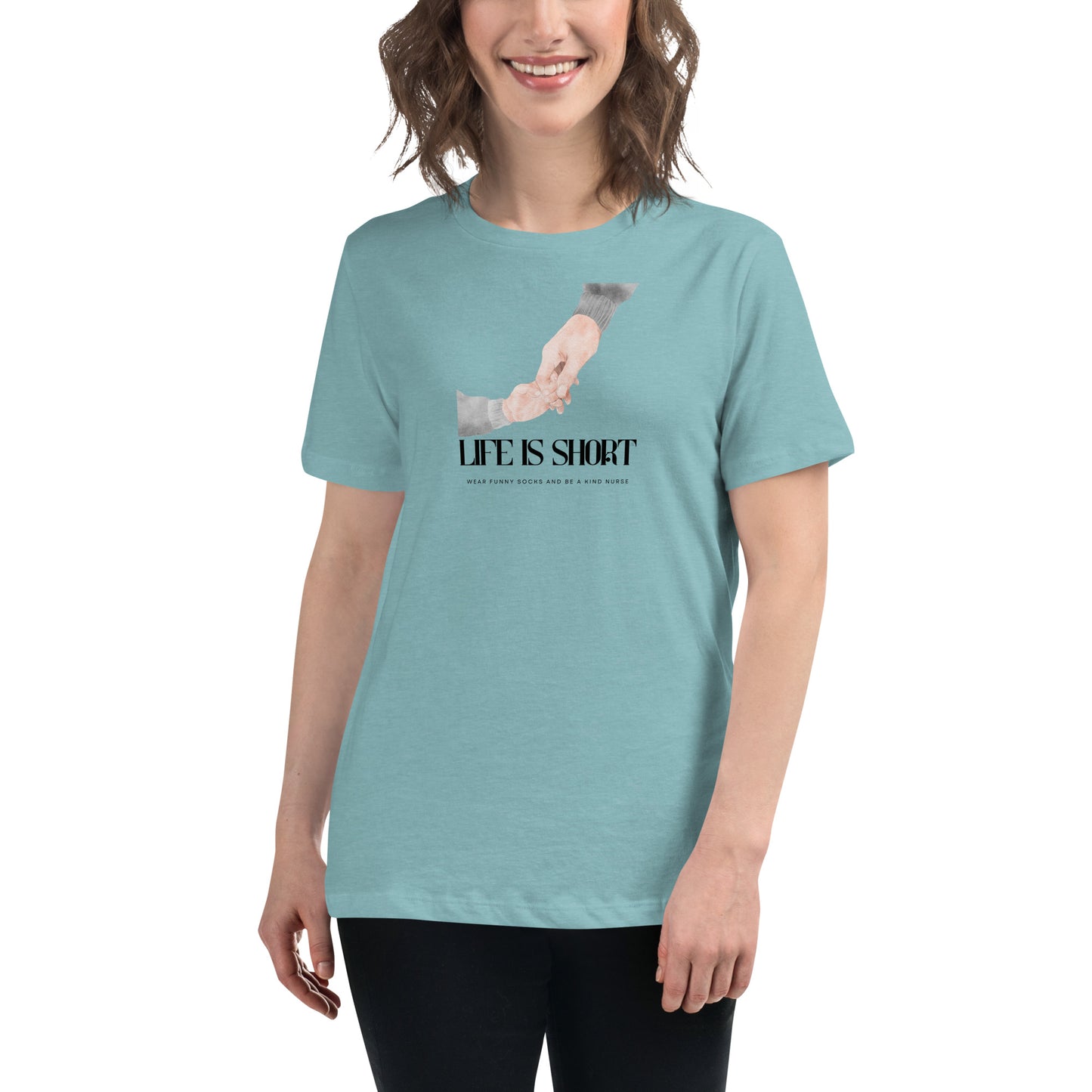 NURSE "Life is Short" Women's Relaxed T-Shirt