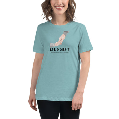 NURSE "Life is Short" Women's Relaxed T-Shirt