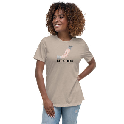 NURSE "Life is Short" Women's Relaxed T-Shirt