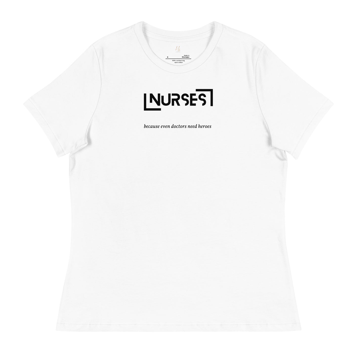 NURSE "Doctors need Heroes" Women's Relaxed T-Shirt